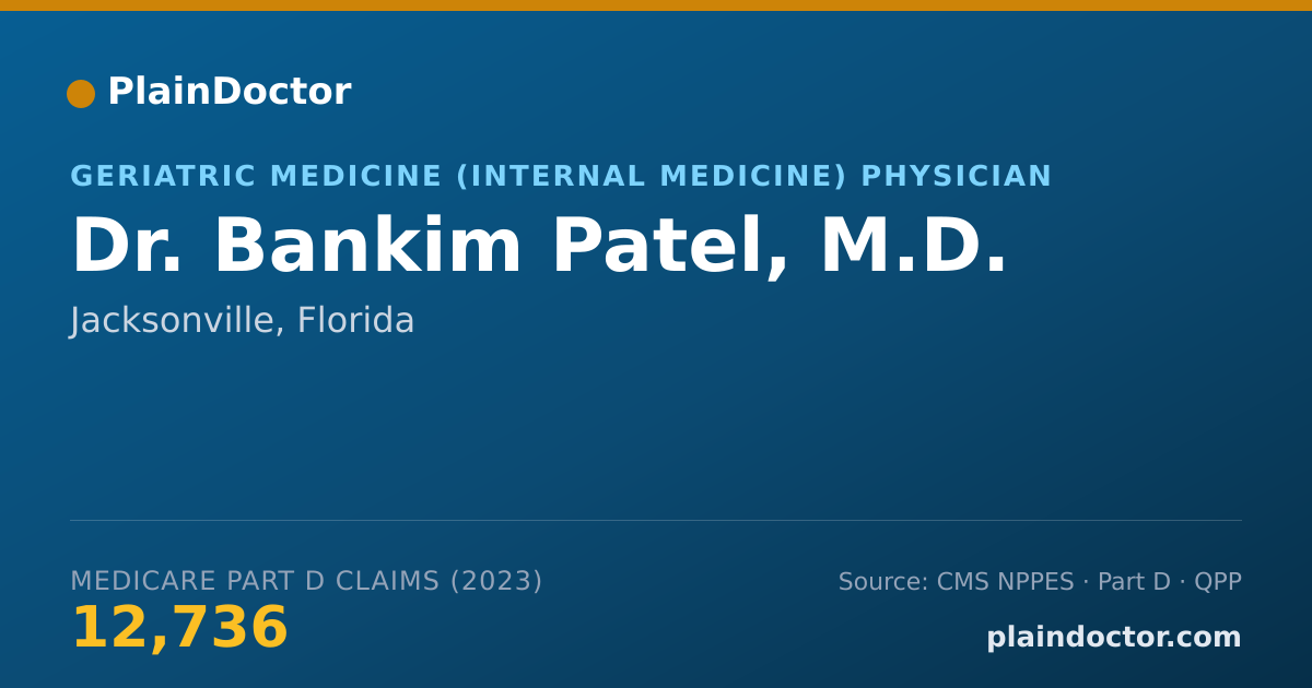 Shareable card for Bankim Patel, M.D. - Geriatric Medicine (Internal Medicine) Physician, Jacksonville, FL