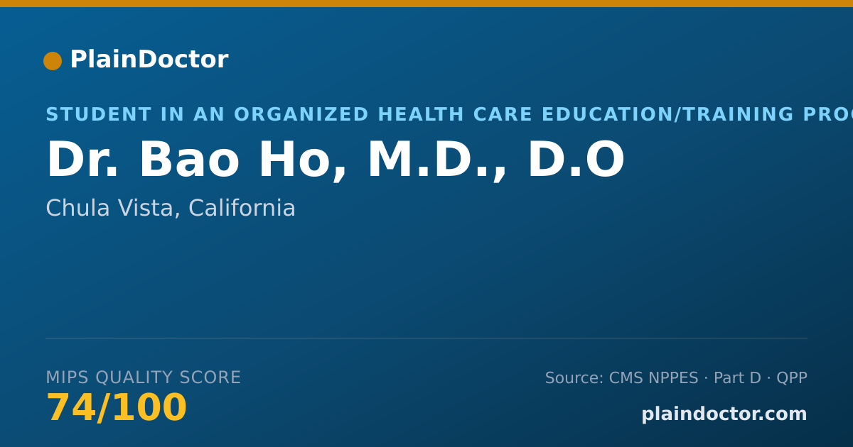 Shareable card for Bao Ho, M.D., D.O - Student in an Organized Health Care Education/Training Program, Chula Vista, CA