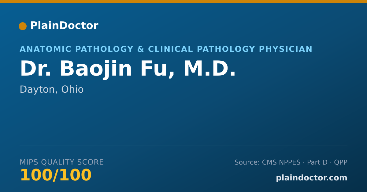Shareable card for Baojin Fu, M.D. - Anatomic Pathology & Clinical Pathology Physician, Dayton, OH