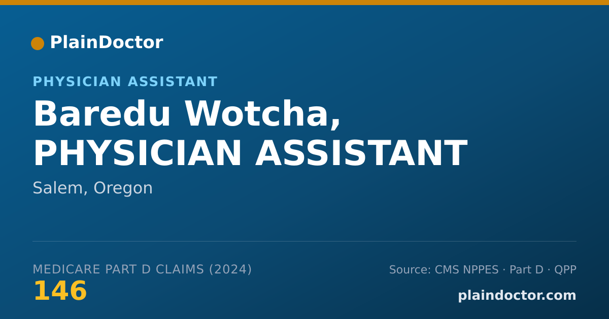 Shareable card for Baredu Wotcha, PHYSICIAN ASSISTANT - Physician Assistant, Salem, OR
