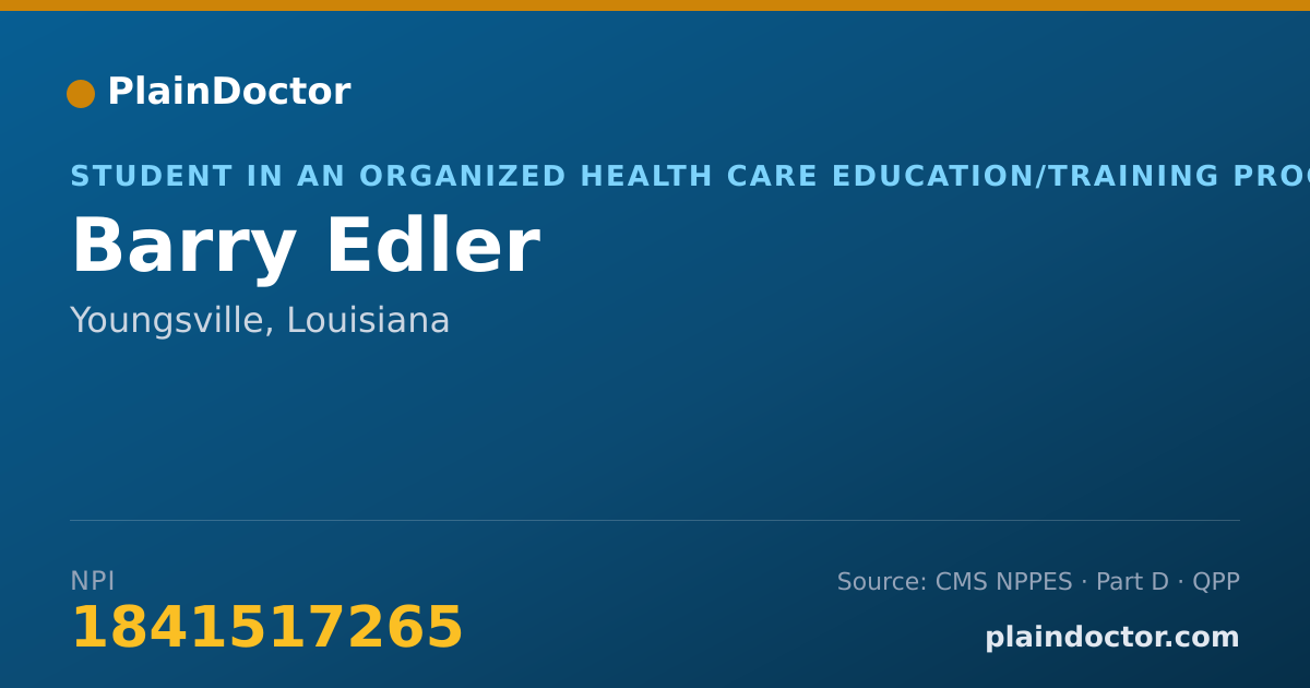 Shareable card for Barry Edler - Student in an Organized Health Care Education/Training Program, Youngsville, LA