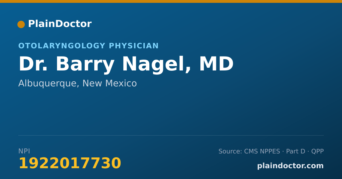 Shareable card for Barry Nagel, MD - Otolaryngology Physician, Albuquerque, NM