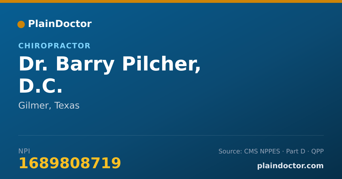Shareable card for Barry Pilcher, D.C. - Chiropractor, Gilmer, TX