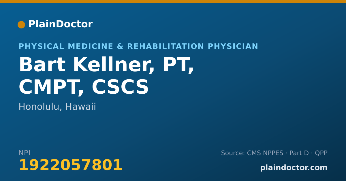 Shareable card for Bart Kellner, PT, CMPT, CSCS - Physical Medicine & Rehabilitation Physician, Honolulu, HI