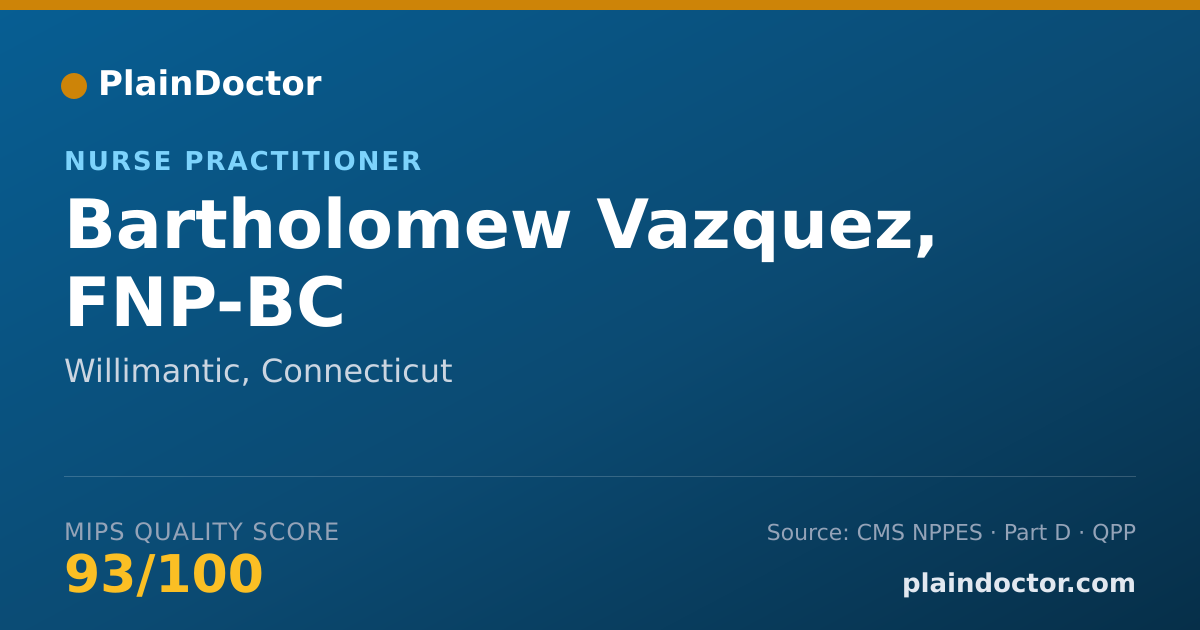 Shareable card for Bartholomew Vazquez, FNP-BC - Nurse Practitioner, Willimantic, CT
