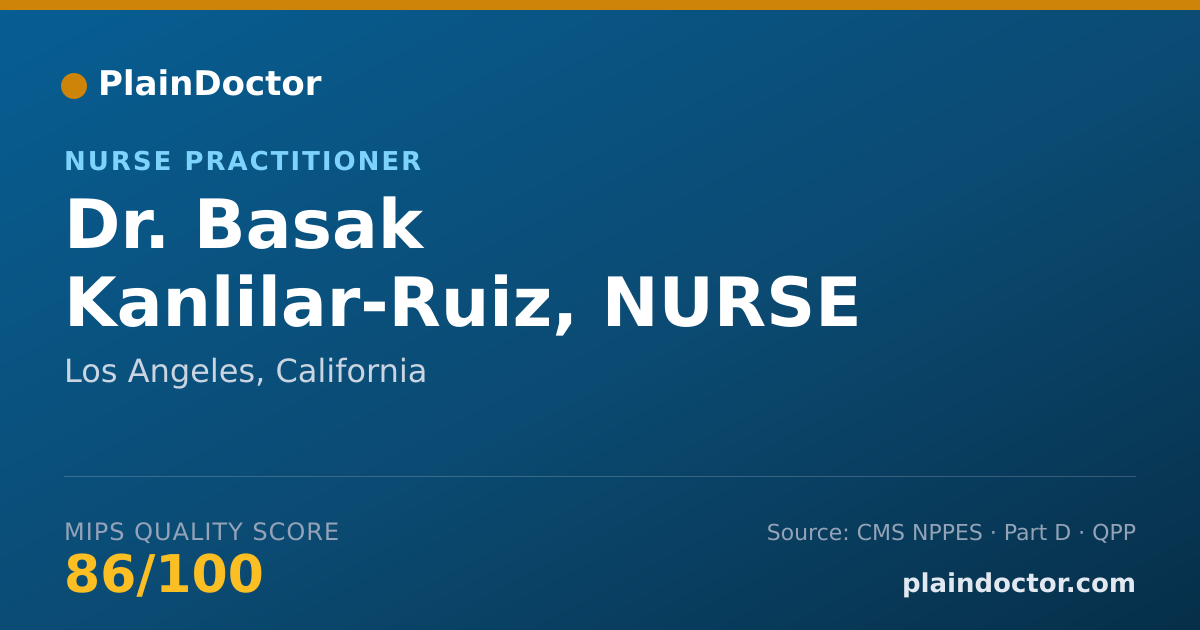 Shareable card for Basak Kanlilar-Ruiz, NURSE PRACTITIONER - Nurse Practitioner, Los Angeles, CA