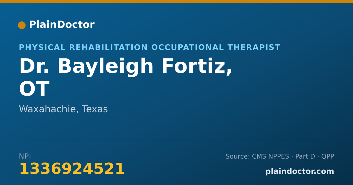 Shareable card for Bayleigh Fortiz, OT - Physical Rehabilitation Occupational Therapist, Waxahachie, TX