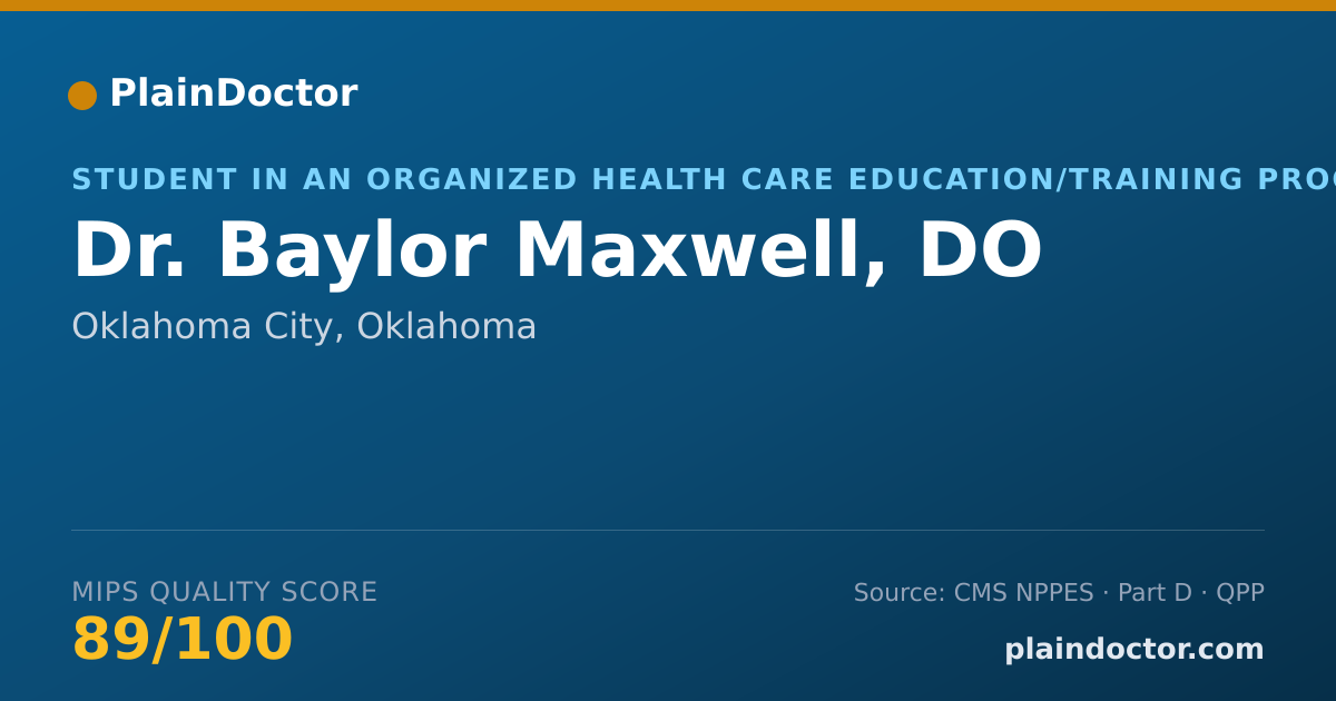 Shareable card for Baylor Maxwell, DO - Student in an Organized Health Care Education/Training Program, Oklahoma City, OK