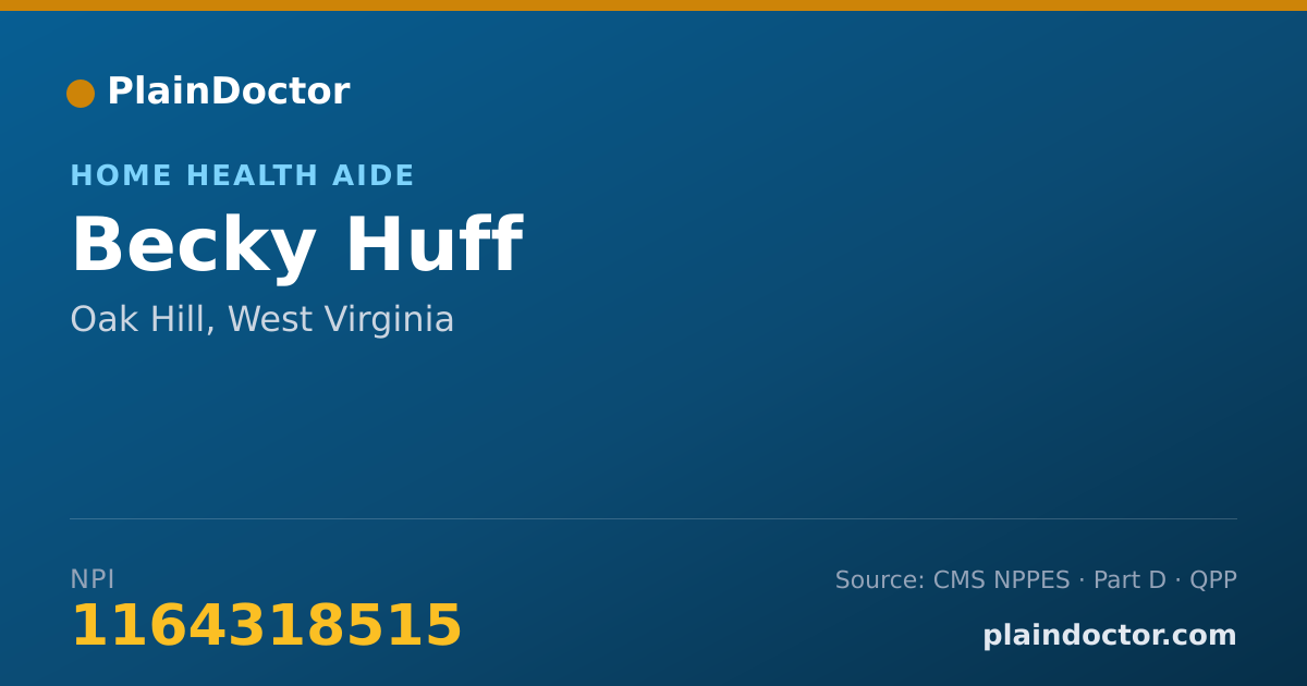 Shareable card for Becky Huff - Home Health Aide, Oak Hill, WV