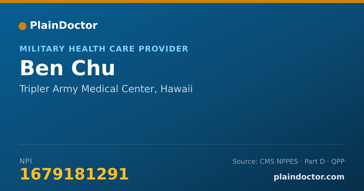 Shareable card for Ben Chu - Military Health Care Provider, Tripler Army Medical Center, HI