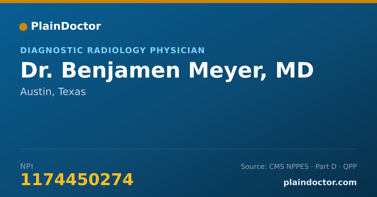 Shareable card for Benjamen Meyer, MD - Diagnostic Radiology Physician, Austin, TX