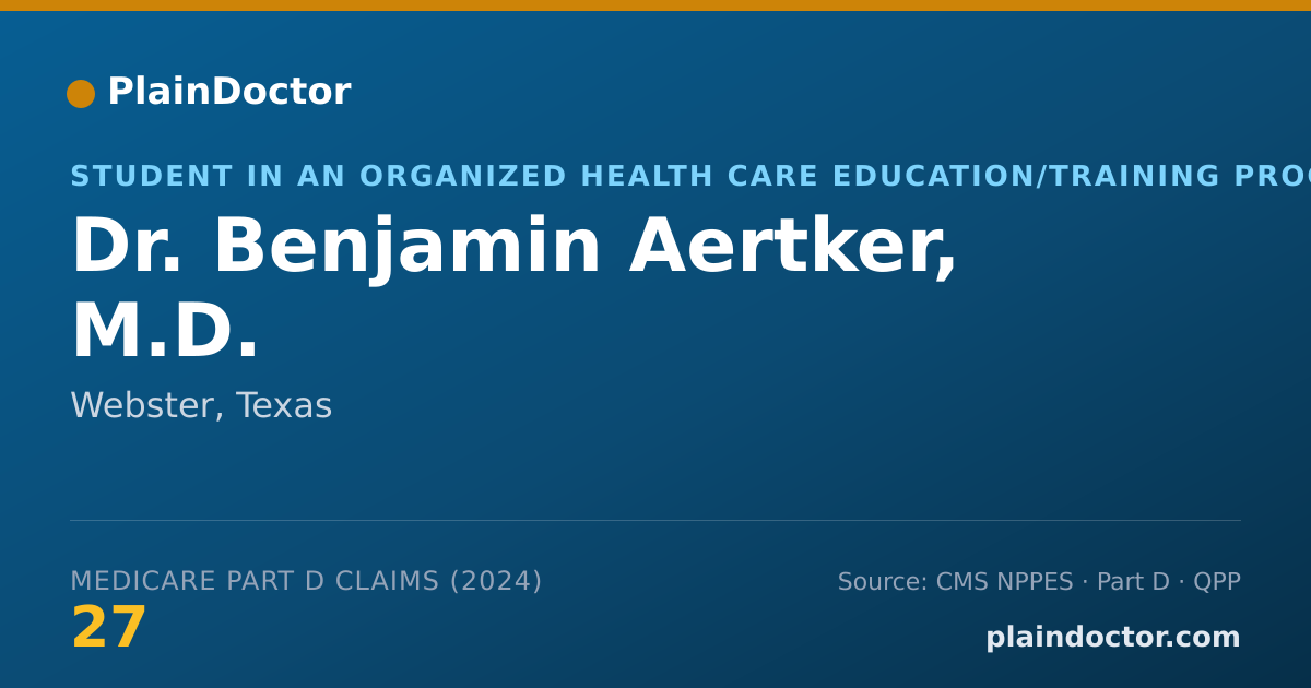 Shareable card for Benjamin Aertker, M.D. - Student in an Organized Health Care Education/Training Program, Webster, TX