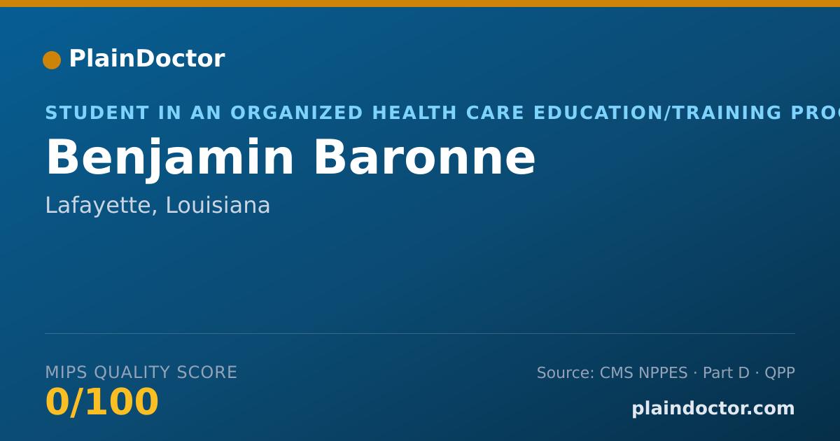 Shareable card for Benjamin Baronne - Student in an Organized Health Care Education/Training Program, Lafayette, LA