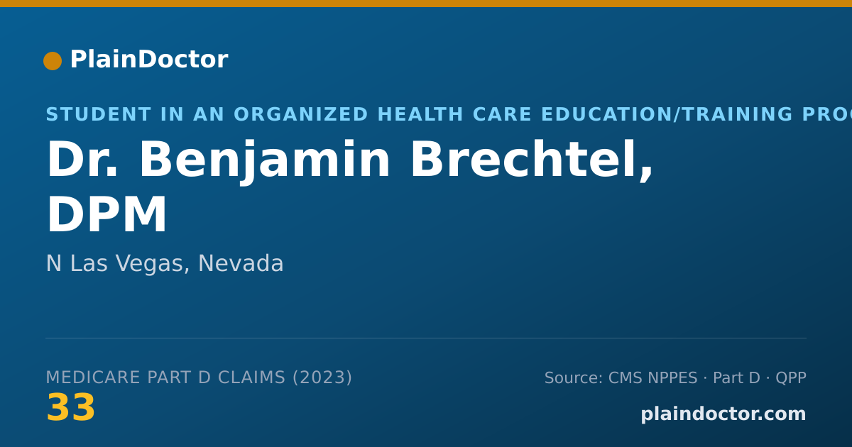 Shareable card for Benjamin Brechtel, DPM - Student in an Organized Health Care Education/Training Program, N Las Vegas, NV