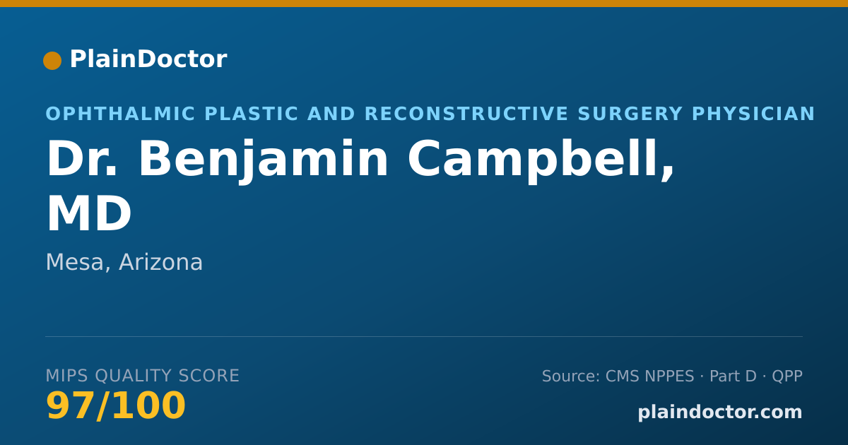 Shareable card for Benjamin Campbell, MD - Ophthalmic Plastic and Reconstructive Surgery Physician, Mesa, AZ
