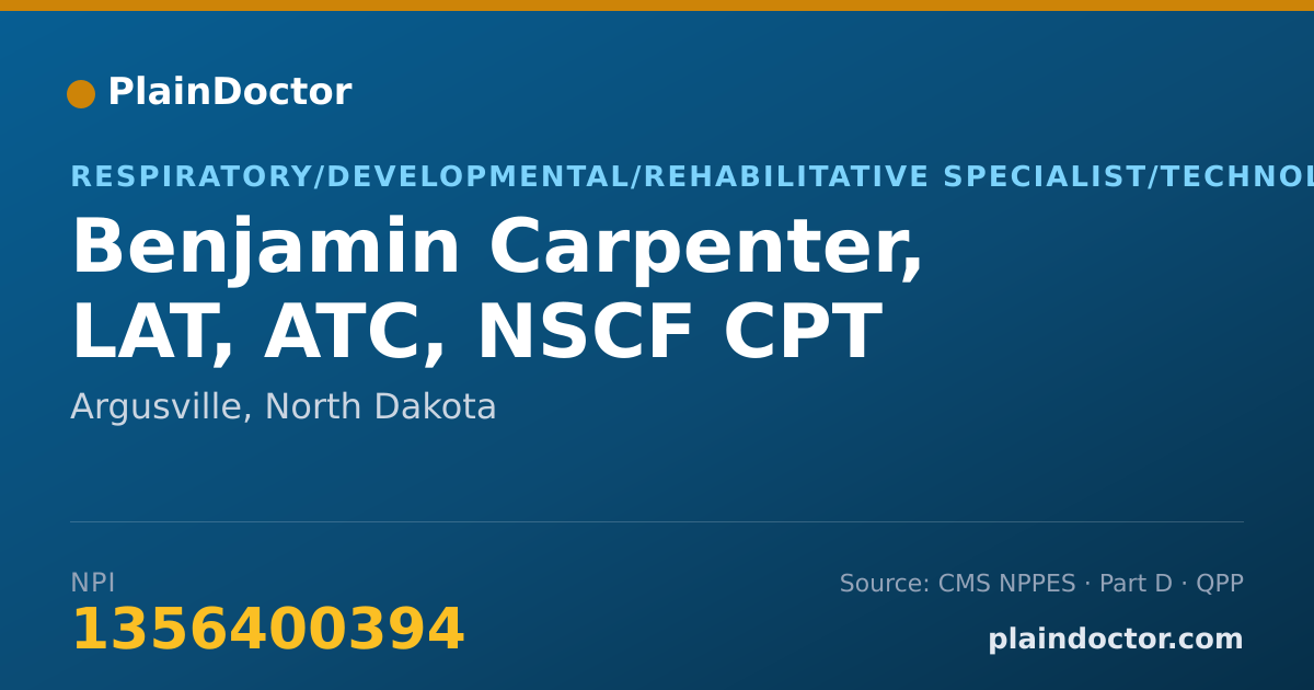 Shareable card for Benjamin Carpenter, LAT, ATC, NSCF CPT - Respiratory/Developmental/Rehabilitative Specialist/Technologist, Argusville, ND