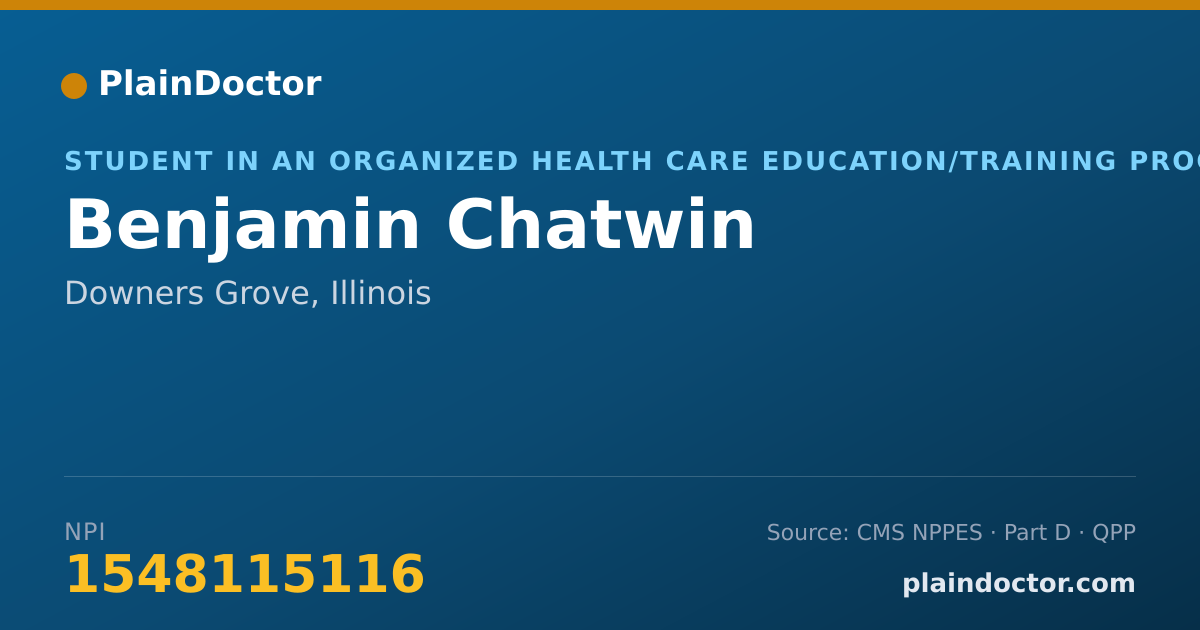 Shareable card for Benjamin Chatwin - Student in an Organized Health Care Education/Training Program, Downers Grove, IL