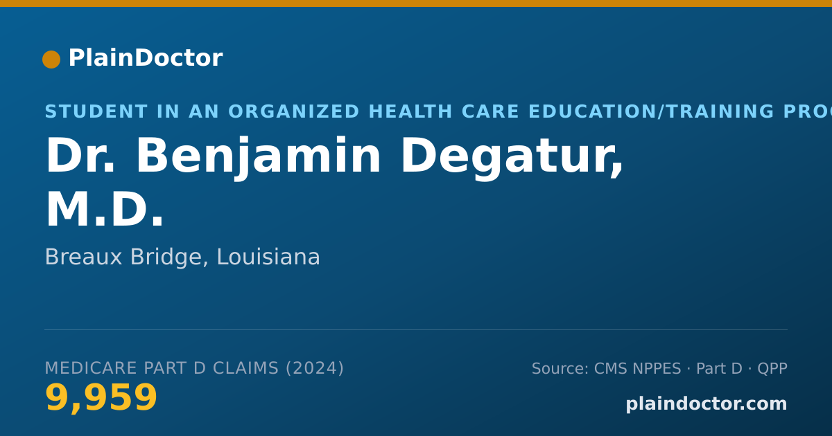 Shareable card for Benjamin Degatur, M.D. - Student in an Organized Health Care Education/Training Program, Breaux Bridge, LA