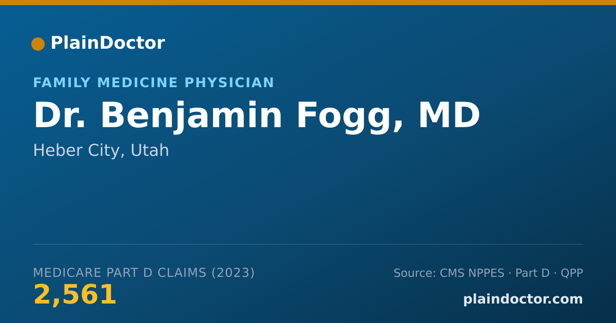 Shareable card for Benjamin Fogg, MD - Family Medicine Physician, Heber City, UT