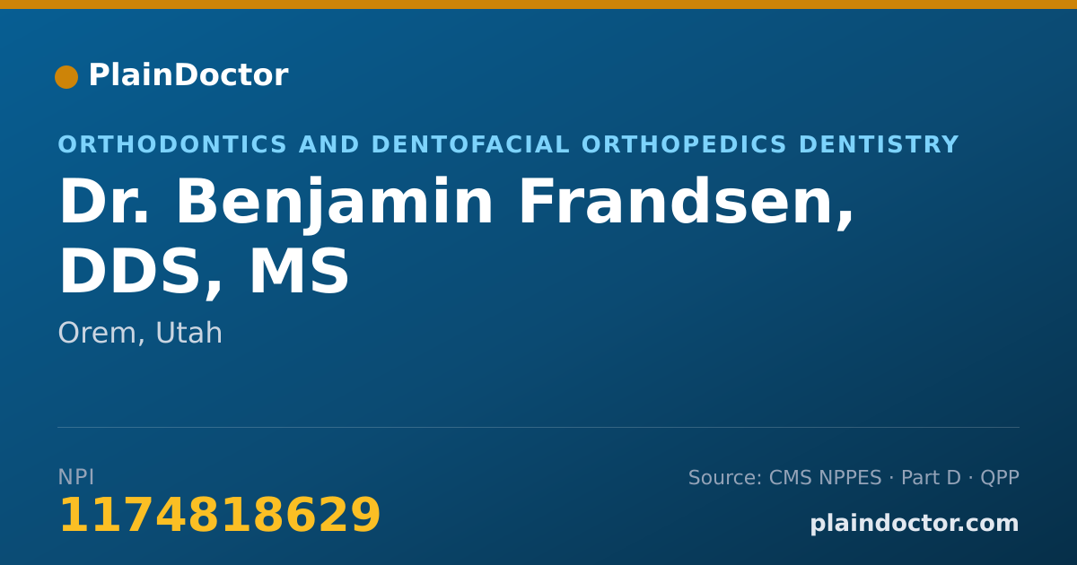 Shareable card for Benjamin Frandsen, DDS, MS - Orthodontics and Dentofacial Orthopedics Dentistry, Orem, UT