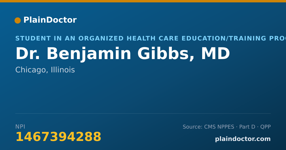 Shareable card for Benjamin Gibbs, MD - Student in an Organized Health Care Education/Training Program, Chicago, IL