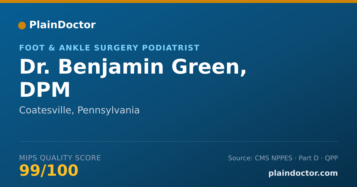 Shareable card for Benjamin Green, DPM - Foot & Ankle Surgery Podiatrist, Coatesville, PA