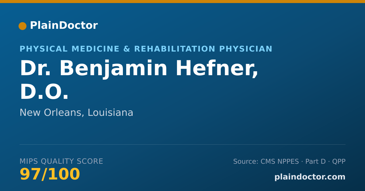Shareable card for Benjamin Hefner, D.O. - Physical Medicine & Rehabilitation Physician, New Orleans, LA