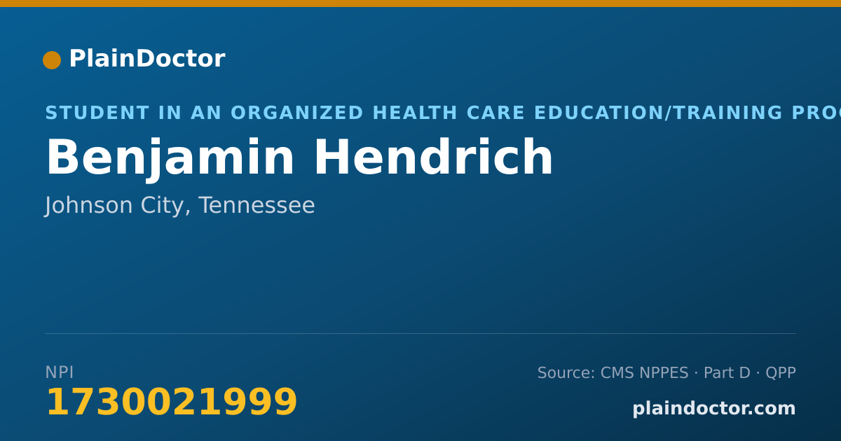 Shareable card for Benjamin Hendrich - Student in an Organized Health Care Education/Training Program, Johnson City, TN