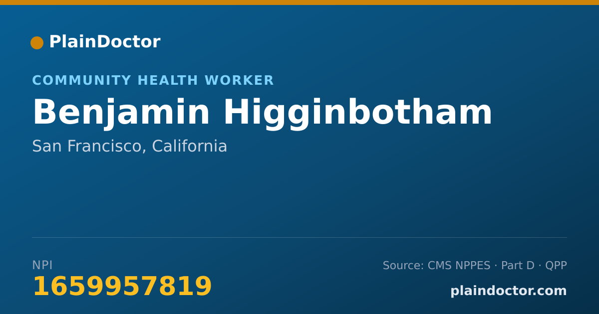 Shareable card for Benjamin Higginbotham - Community Health Worker, San Francisco, CA