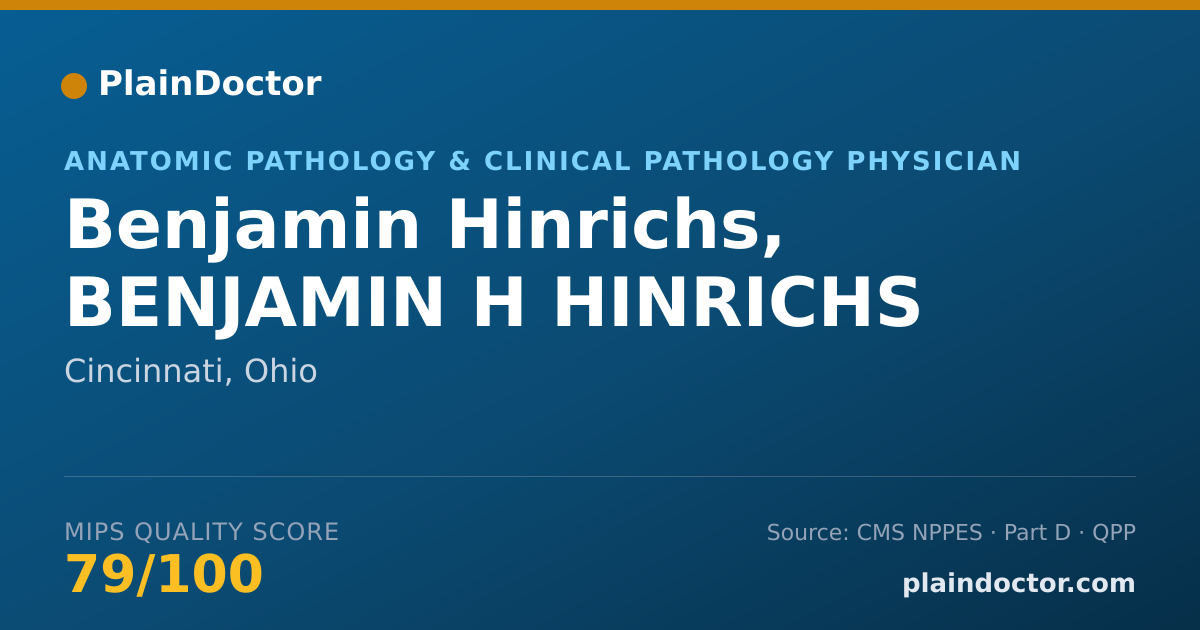 Shareable card for Benjamin Hinrichs, BENJAMIN H HINRICHS - Anatomic Pathology & Clinical Pathology Physician, Cincinnati, OH