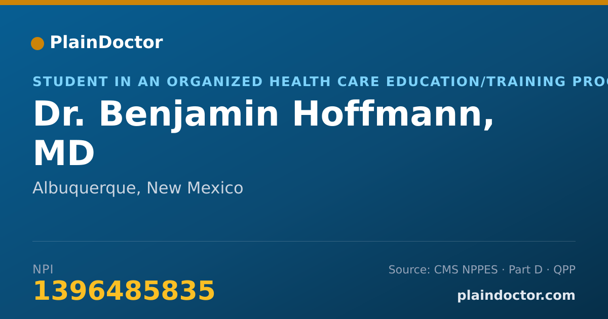Shareable card for Benjamin Hoffmann, MD - Student in an Organized Health Care Education/Training Program, Albuquerque, NM