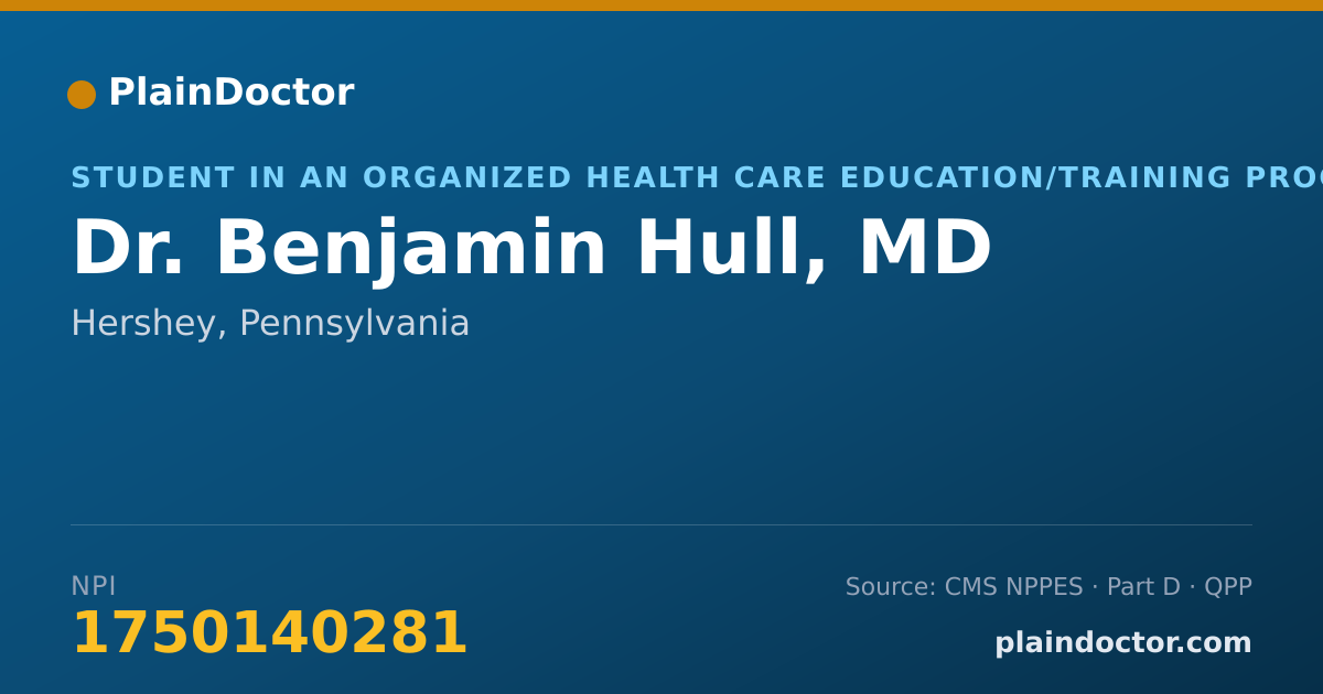 Shareable card for Benjamin Hull, MD - Student in an Organized Health Care Education/Training Program, Hershey, PA