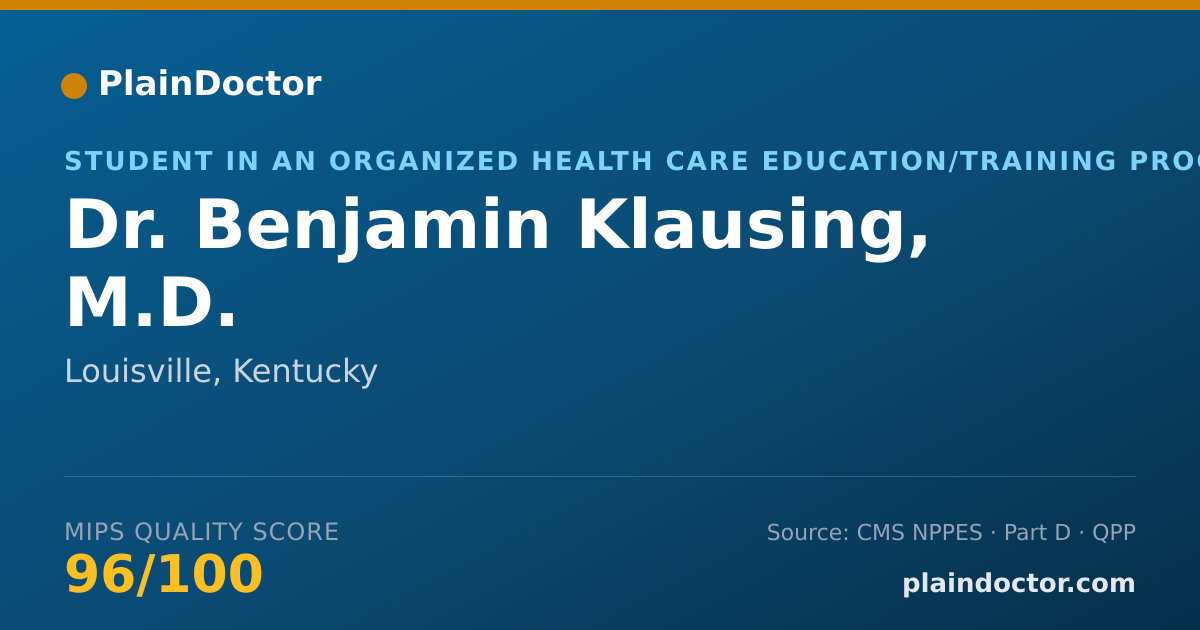 Shareable card for Benjamin Klausing, M.D. - Student in an Organized Health Care Education/Training Program, Louisville, KY