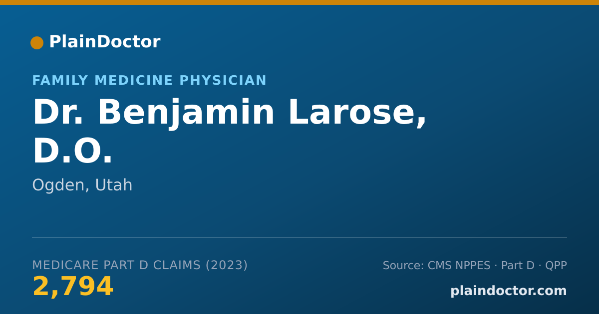 Shareable card for Benjamin Larose, D.O. - Family Medicine Physician, Ogden, UT