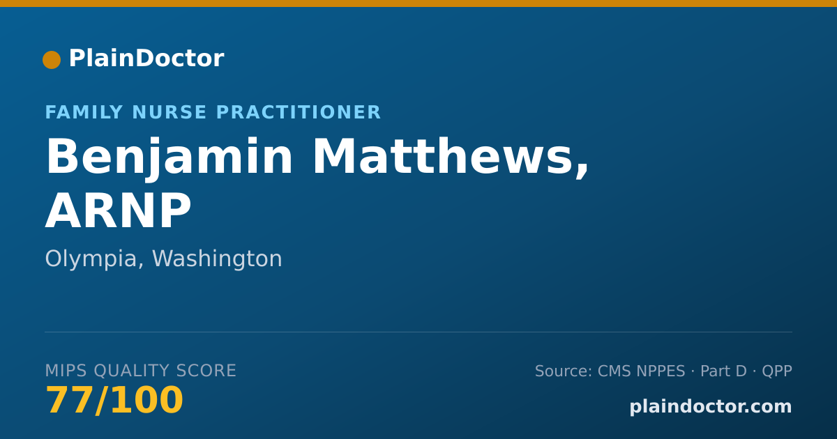 Shareable card for Benjamin Matthews, ARNP - Family Nurse Practitioner, Olympia, WA