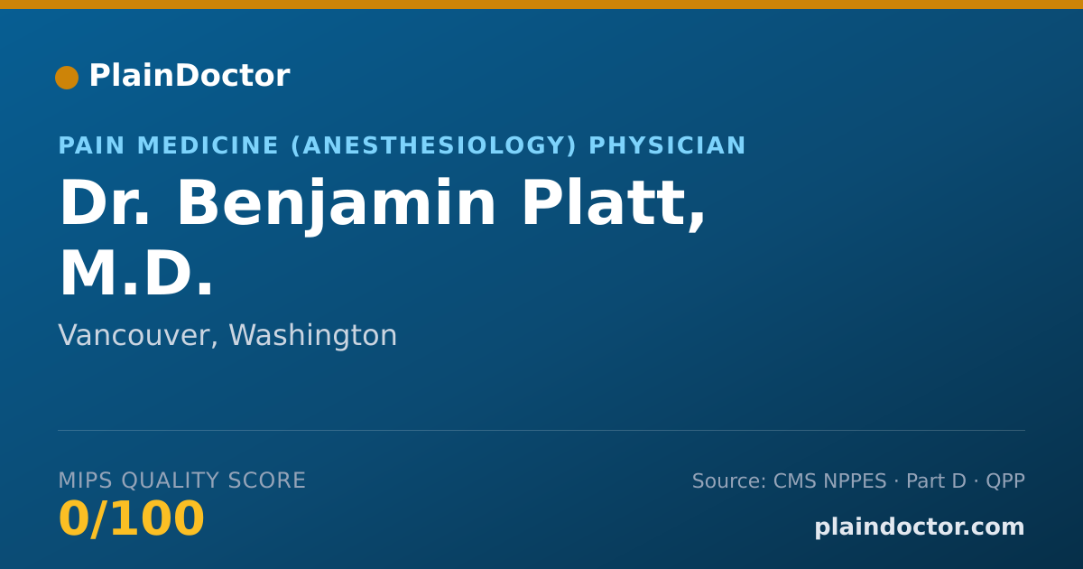 Shareable card for Benjamin Platt, M.D. - Pain Medicine (Anesthesiology) Physician, Vancouver, WA