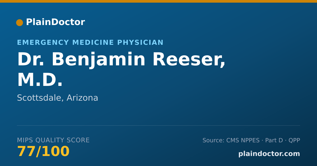 Shareable card for Benjamin Reeser, M.D. - Emergency Medicine Physician, Scottsdale, AZ
