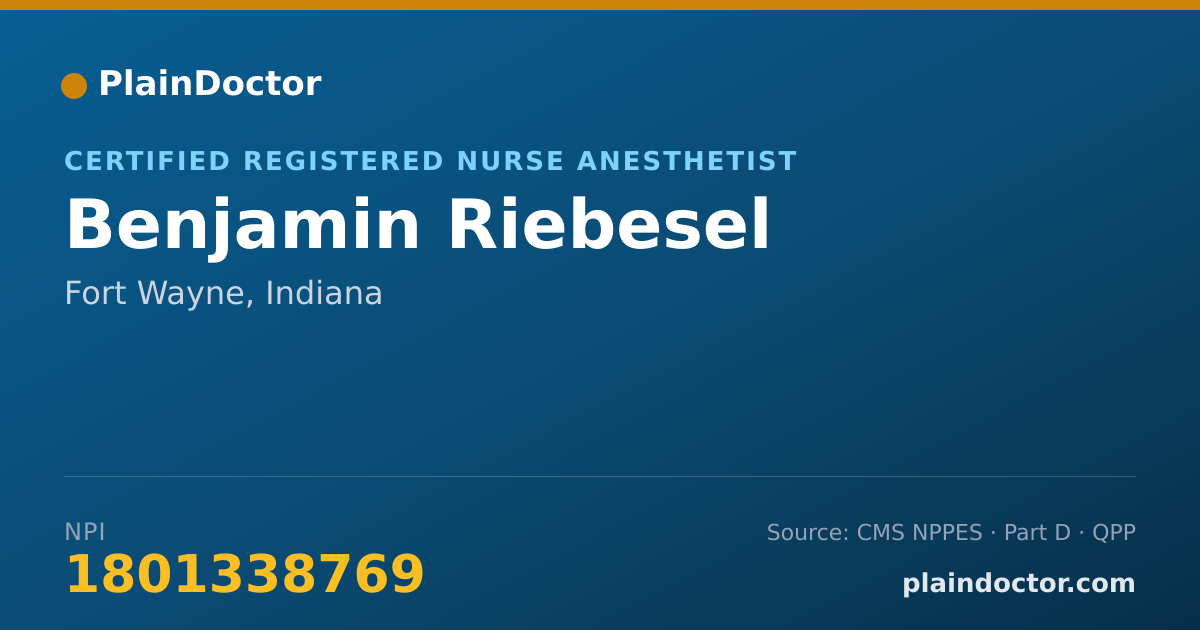 Shareable card for Benjamin Riebesel - Certified Registered Nurse Anesthetist, Fort Wayne, IN
