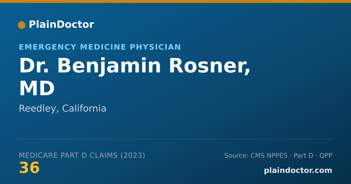 Shareable card for Benjamin Rosner, MD - Emergency Medicine Physician, Reedley, CA