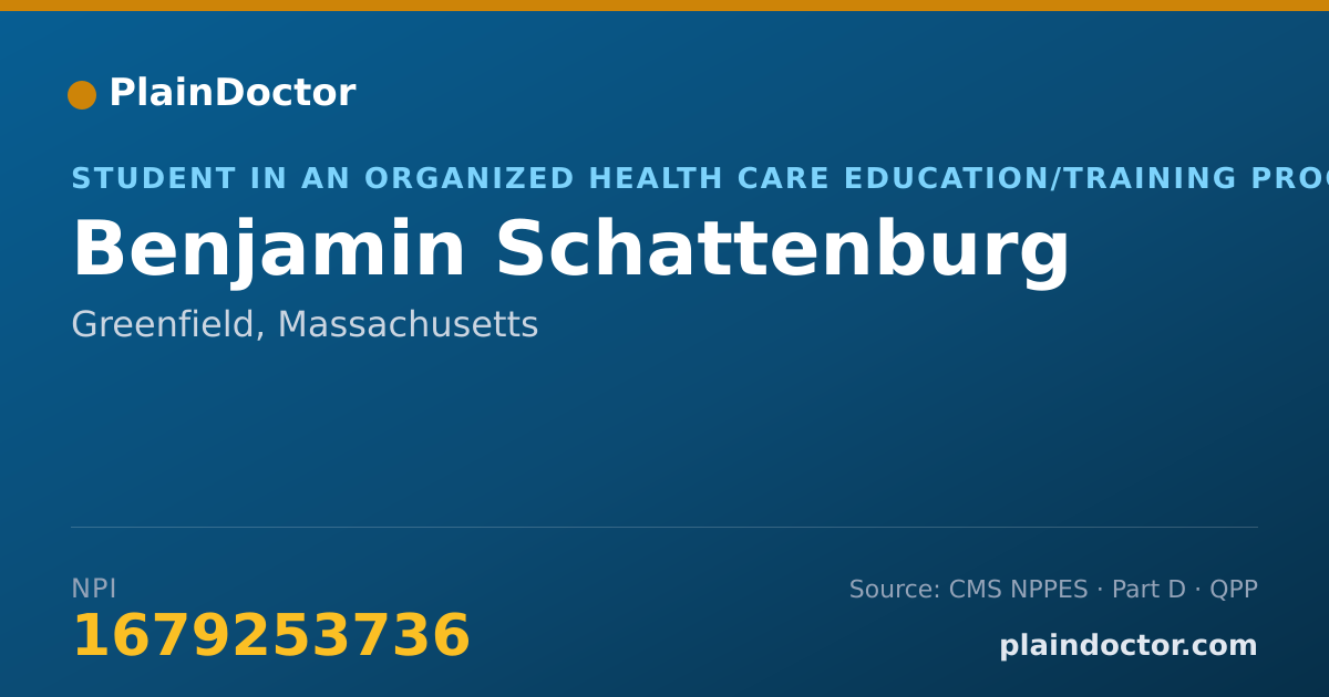 Shareable card for Benjamin Schattenburg - Student in an Organized Health Care Education/Training Program, Greenfield, MA