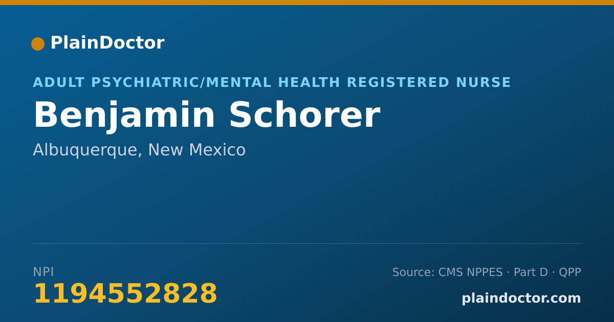 Shareable card for Benjamin Schorer - Adult Psychiatric/Mental Health Registered Nurse, Albuquerque, NM