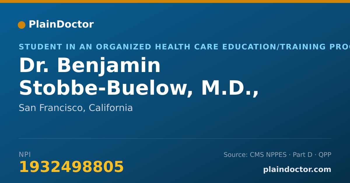 Shareable card for Benjamin Stobbe-Buelow, M.D., PH.D. - Student in an Organized Health Care Education/Training Program, San Francisco, CA