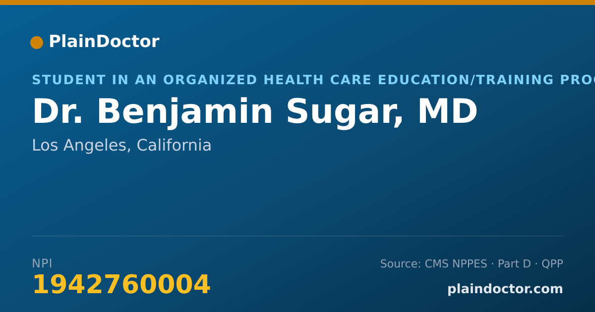 Shareable card for Benjamin Sugar, MD - Student in an Organized Health Care Education/Training Program, Los Angeles, CA