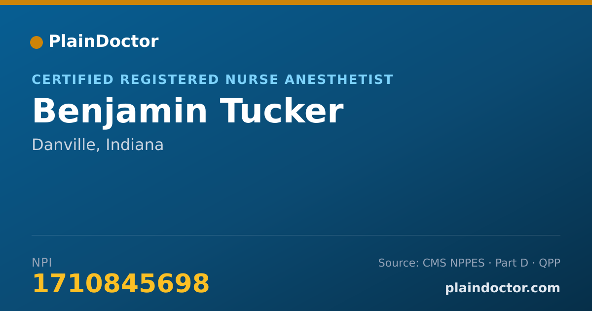Shareable card for Benjamin Tucker - Certified Registered Nurse Anesthetist, Danville, IN