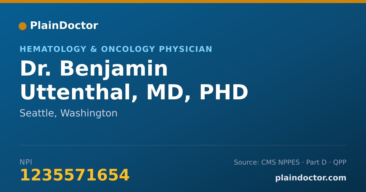 Shareable card for Benjamin Uttenthal, MD, PHD - Hematology & Oncology Physician, Seattle, WA