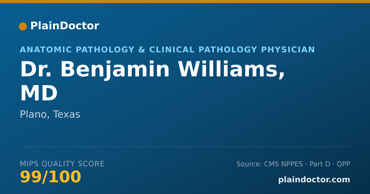 Shareable card for Benjamin Williams, MD - Anatomic Pathology & Clinical Pathology Physician, Plano, TX