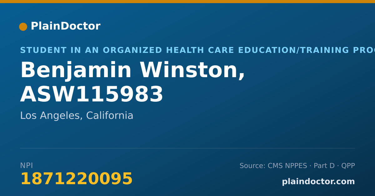 Shareable card for Benjamin Winston, ASW115983 - Student in an Organized Health Care Education/Training Program, Los Angeles, CA