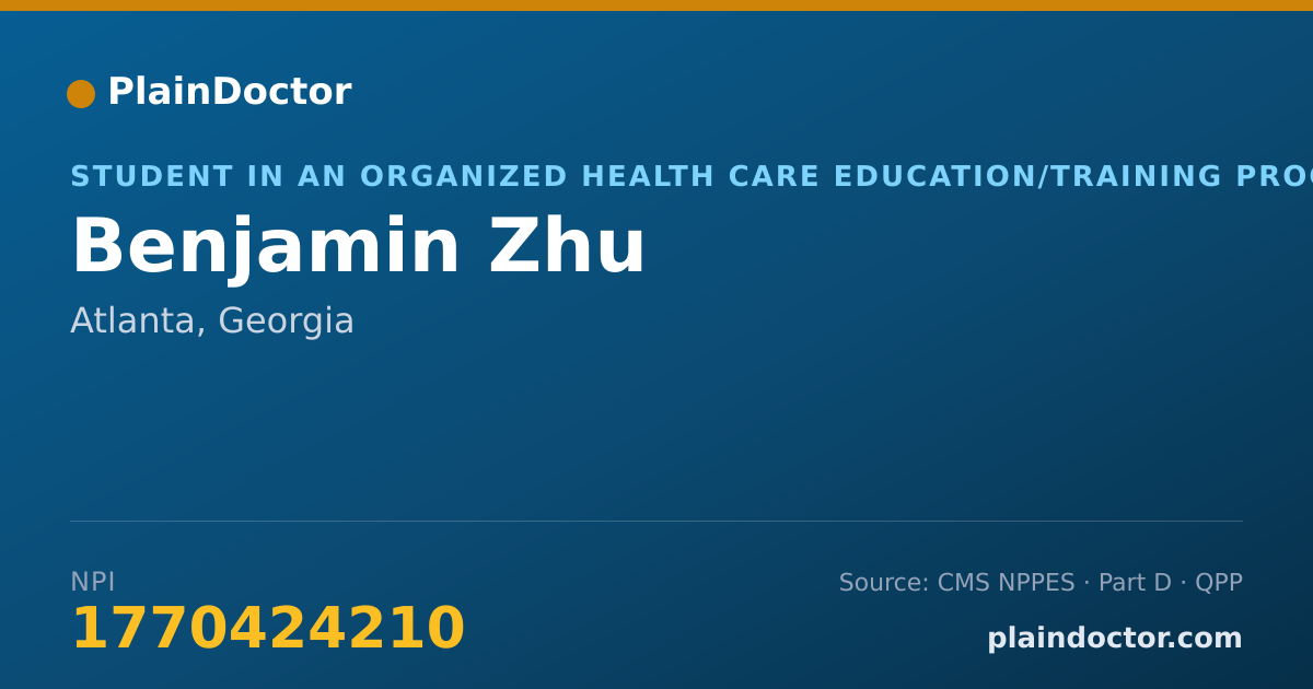 Shareable card for Benjamin Zhu - Student in an Organized Health Care Education/Training Program, Atlanta, GA