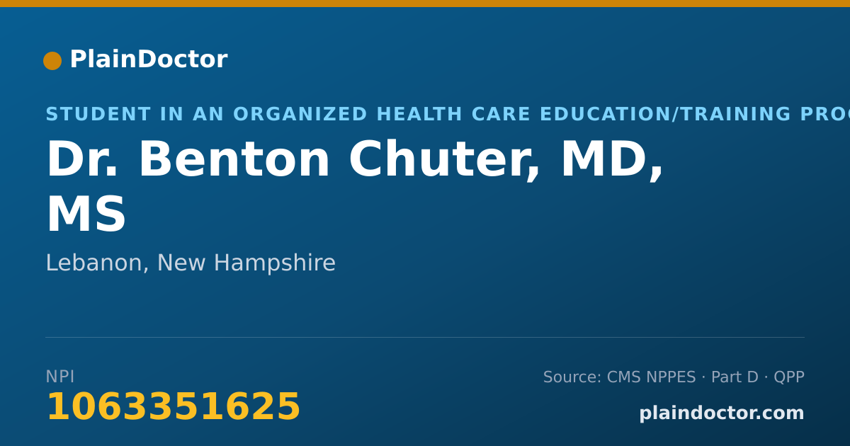 Shareable card for Benton Chuter, MD, MS - Student in an Organized Health Care Education/Training Program, Lebanon, NH
