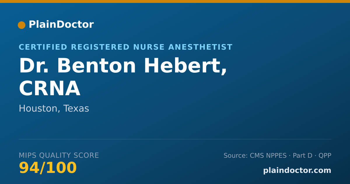 Shareable card for Benton Hebert, CRNA - Certified Registered Nurse Anesthetist, Houston, TX